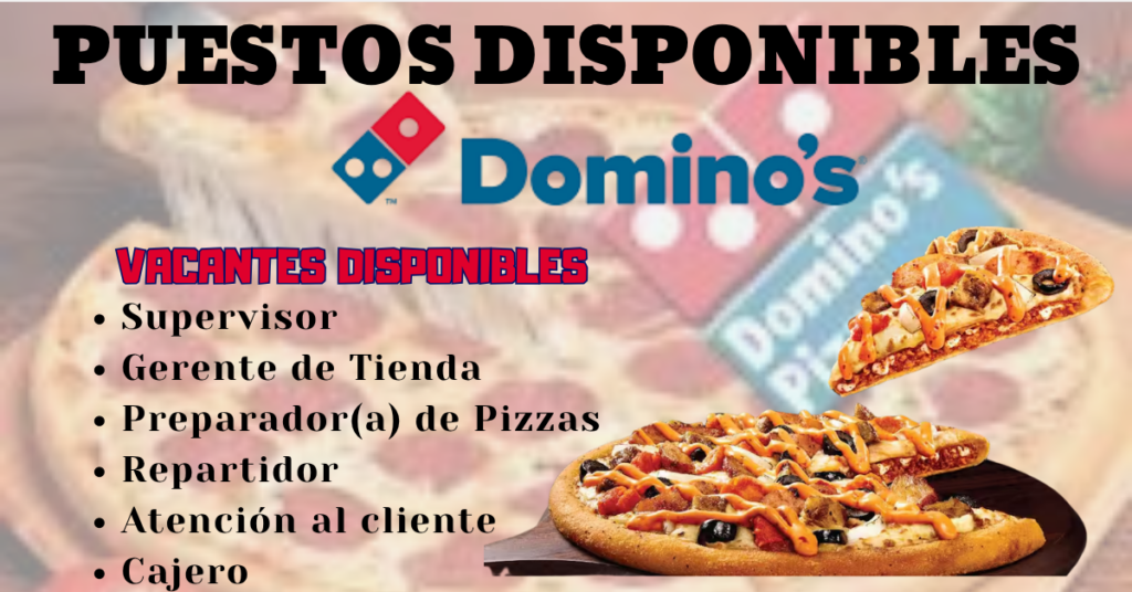 PUESTOS DISPONIBLES EN DOMINO´S