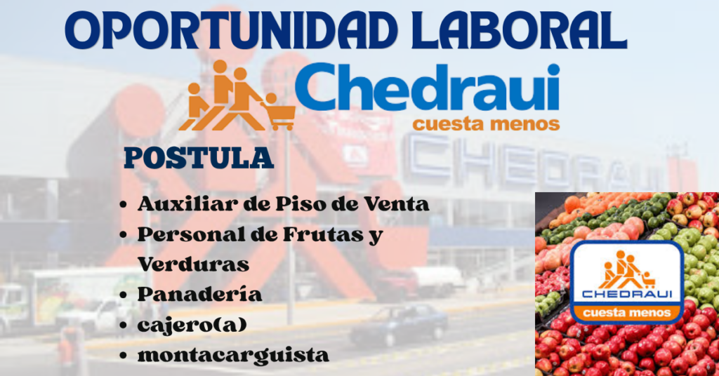 OPORTUNIDAD LABORAL CHEDRAUI